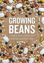 Growing Beans: A Diet for Healthy People Planet GROWING BEANS Susan Young