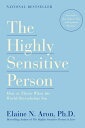 ŷ֥å㤨The Highly Sensitive Person: How to Thrive When the World Overwhelms You HIGHLY SENSITIVE PERSON [ Elaine N. Aron ]פβǤʤ2,851ߤˤʤޤ