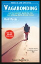 Vagabonding: An Uncommon Guide to the Art of Long-Term World Travel / crolf Potts VAGABONDING Rolf Potts