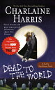 Dead to the World DEAD TO THE WORLD (Sookie Stackhouse/True Blood) [ Charlaine H...