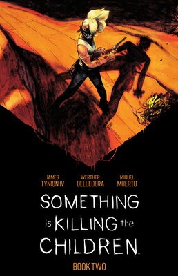 Something Is Killing the Children Book Two Deluxe Edition SOMETHING IS KILLING THE CHILD （Something Is Killing the Children） [ James Tynion IV ]