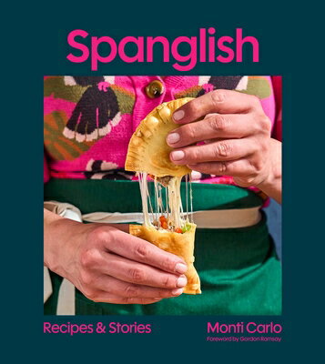 Spanglish: Recipes & Stories SPANGLISH 