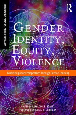 Gender Identity, Equity, and Violence: Multidisciplinary Perspectives Through Service Learning