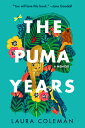 The Puma Years: A Memoir PUMA YEARS [ Laura Coleman ]