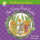 The Berenstain Bears the Very First Easter: An Easter and Springtime Book for Kids B BEARS THE VERY 1ST EASTER （Berenstain Bears/Living Lights: A Faith Story） Jan Berenstain