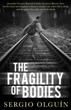 The Fragility of Bodies FRAGILITY OF BODIES [ Sergio Olguin ]