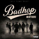 BAD HOP FOREVER (ALL TIME BEST) (通常盤 2CD＋DVD) [ ]