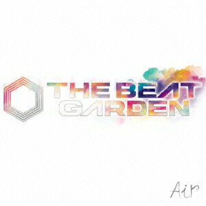 Air [ THE BEAT GARDEN ]