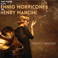 【輸入盤】Project Paradiso: Plays Ennio Morricone & Henry Mancini
