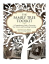 The Family Tree Toolkit: A Comprehensive Guide to Uncovering Your Ancestry and R...
