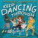 Keep Dancing Through: A Boss Family Groove THROUGH [ Allison Holker ]