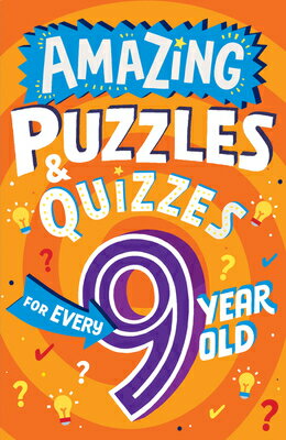 Amazing Puzzles and Quizzes for Every 9 Year Old AMAZING PUZZLES &QUIZZES FOR Amazing Puzzles and Quizzes for Every Kid [ Clive Gifford ]