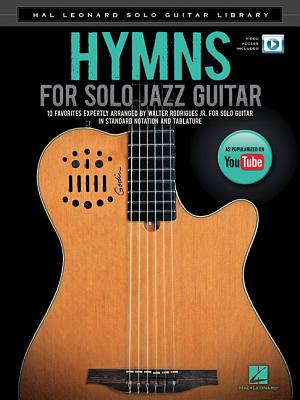 Hymns for Solo Jazz Guitar Hal Leonard Solo Guitar Library - Book/Online Audio HYMNS FOR SOLO JAZZ GUITAR HAL [ Walter Jr. Rodrigues ] book-18182830 楽天ブックス パッケージ画像