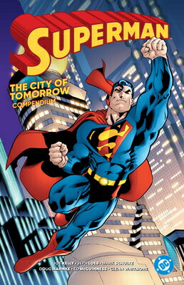 Superman: City of Tomorrow Compendium SUPERMAN CITY OF TOMORROW COMP [ Joe Kelly ]