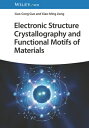 ŷ֥å㤨Electronic Structure Crystallography and Functional Motifs of Materials ELECTRONIC STRUCTURE CRYSTALLO [ Guo-Cong Guo ]פβǤʤ42,328ߤˤʤޤ