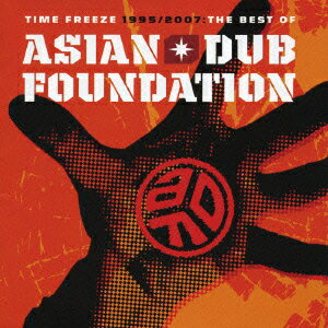 TIME FREEZE 1995/2007-THE BEST OF AISIAN DUB FOUNDATION SPECIAL EDITION [ エイジアン・ダブ・ファウンデイション ]