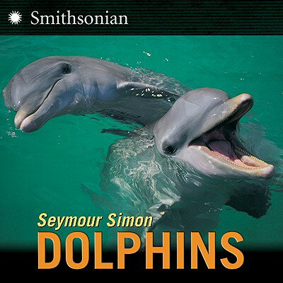 Dolphins DOLPHINS [ Seymour Simon ]
