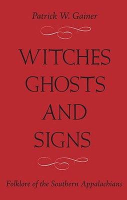 Witches, Ghosts, and Signs: Folklore of the Sout