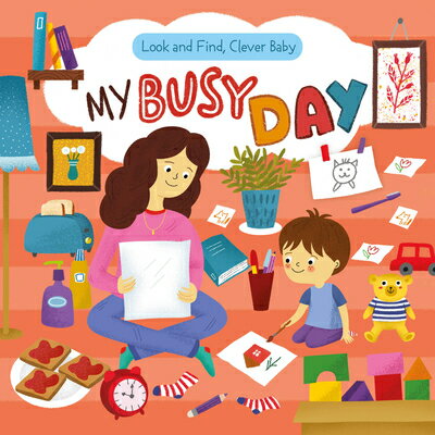 Look and Find, Clever Baby: My Busy Day LOOK & FIND CLEVER BABY MY BUS （Look & Find, Clever Baby） [ Clever Publishing ]