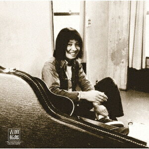 GOLDEN☆BEST 吉田拓郎 〜Words&Melodies〜