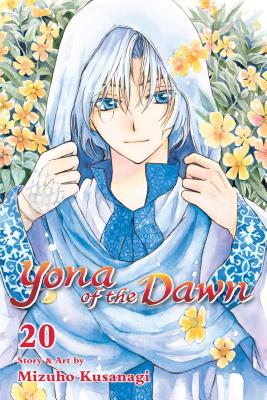 Yona of the Dawn, Vol. 20 YONA OF THE DAWN VOL 20 （Yona of the Dawn） [ Mizuho Kusanagi ]