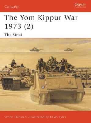 The Yom Kippur War 1973 (2): The Sinai CAMPAIGN #126 YOM KIPPUR WAR 1 （Campaign） [ Simon Dunstan ]