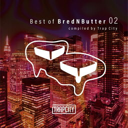 Best of BredNButter 02 compiled by Trap City [ (V.A.) ]