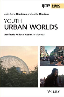 Youth Urban Worlds: Aesthetic Political Action in Montreal