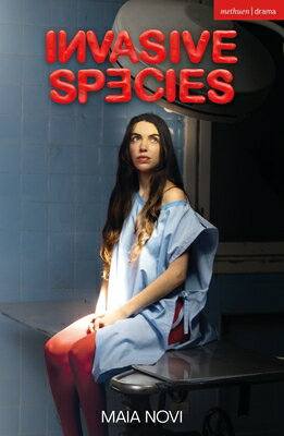 Invasive Species INVASIVE SPECIES （Modern Plays） [ Maia Mihanovich ]