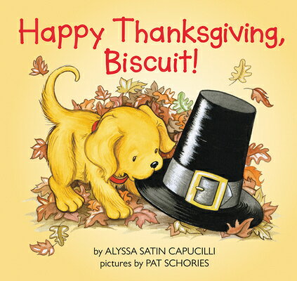 Happy Thanksgiving, Biscuit!: A Thanksgiving Lift-The-Flap Book for Kids HAPPY THANKSGIVING BISCUIT-LIF （Biscuit） 