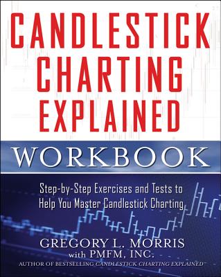 Candlestick Charting Explained Workbook: Step-By