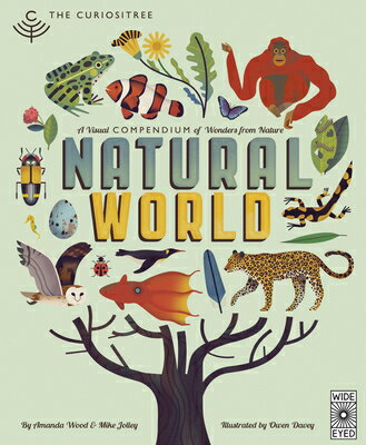Curiositree: Natural World: A Visual Compendium of Wonders from Nature CURIOSITREE NATURAL WORLD （Curiositree） [ Aj Wood ]