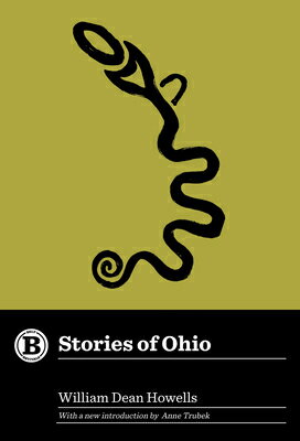 Stories of Ohio STORIES OF OHIO （Belt Revivals） [ William Dean Howells ]