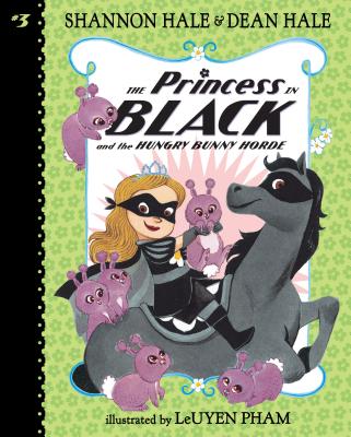 Princess in Black and the Hungry Bunny Horde: #3 PRINCESS IN BLACK & THE HUNGRY （Princess in Black Set 1） [ Shannon Hale ]