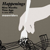 Happenings Nine Months Time Ago in June 2022【アナログ盤】