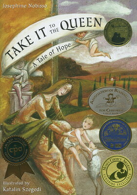 Take It to the Queen: A Tale of Hope TAKE IT TO THE QUEEN （The Theological Virtues Trilogy） 