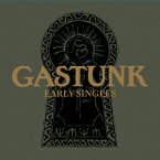 EARLY SINGLES (SHM-CD EDITION) [ GASTUNK ]