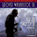 【輸入盤】 Just The Two Of Us & Other Hits [ Grover Washington Jr ]