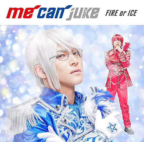 FIRE or ICE (WIT-ME盤) [ me can juke ]