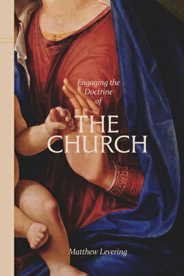 Engaging the Doctrine of the Church ENGAGING THE DOCTRINE OF THE C 