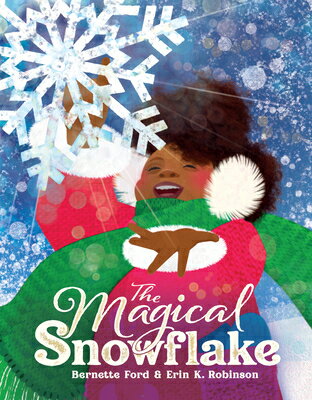 The Magical Snowflake MAGICAL SNOWFLAKE Bernette Ford