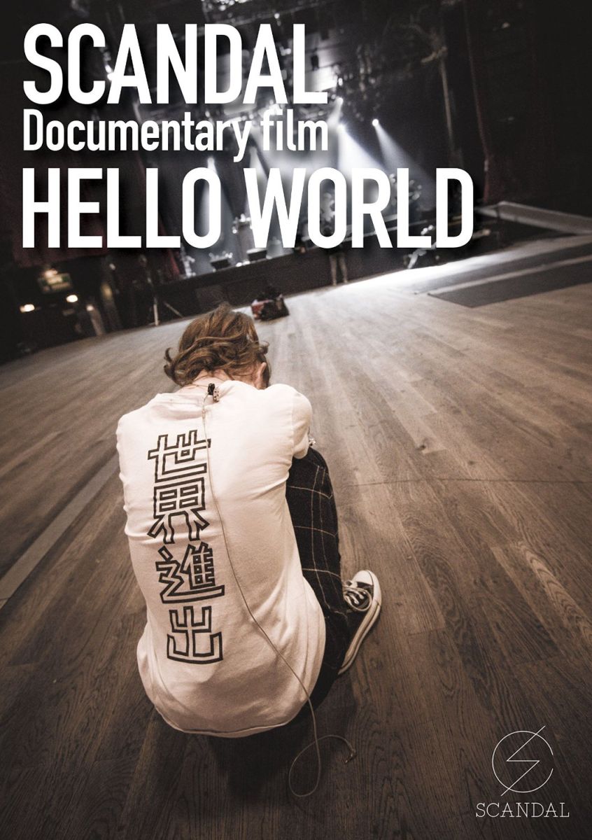 SCANDAL “Documentary film 「HELLO WORLD」 SCANDAL