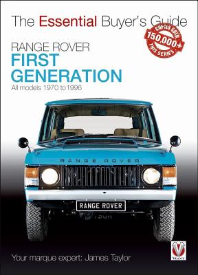 Range Rover - First Generation Models 1970 to 1996: The Essential Buyer's Guide RANGE ROVER - 1ST GENERATION M （Essential Buyer's Guide） [ James Taylor ]