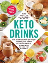 Keto Drinks: From Tasty Keto Coffee to Keto-Friendly Smoothies, Juices, and More, 100+ Recipes to Bu KETO DRINKS （Keto Diet Cookbook） [ Faith Gorsky ]