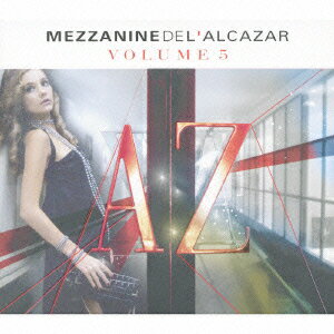 MEZZANINE DE L'ALCAZAR VOLUME 5 [ (オムニバス) ]