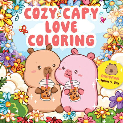 COZY CAPY LOVE COLORING Cozy Capy Coloring Helen H. Wu WALTER FOSTER PUB INC2026 Paperback English ISBN：9798317902230 洋書 Family life & Comics（生活＆コミック） Games