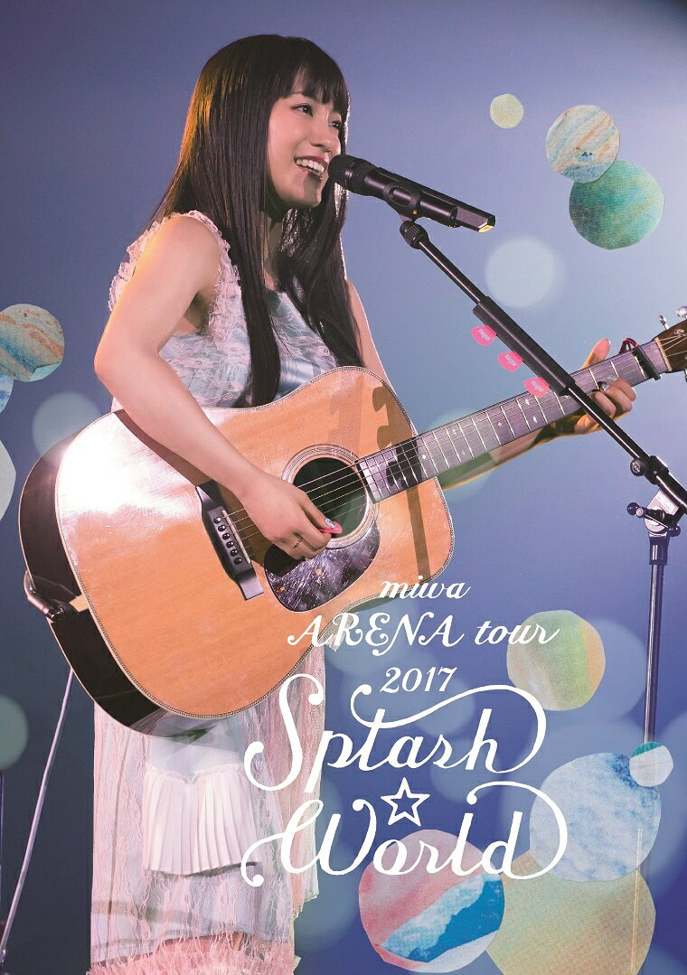 miwa ARENA tour 2017 “SPLASH☆WORLD”(通常盤) [ miwa ]