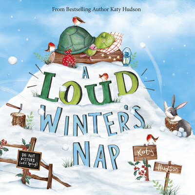 A Loud Winter's Nap LOUD WINTERS NAP-BOARD [ Katy Hudson ]