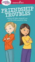 A Smart Girl's Guide: Friendship Troubles: Dealing with Fights, Being Left Out & the Whole Popularit SMART GIRLS GD FRIENDSHIP TROU （American Girl(r) Wellbeing） 