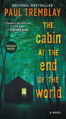 The Cabin at the End of the World CABIN AT THE END OF THE WORLD [ Paul Tremblay ]